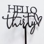 Hello Thirty 30 години юбилей твърд Акрил топер за торта украса декорация надпис Рожден ден, снимка 2