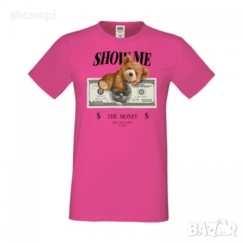 Мъжка тениска bear Show me the money, Мече,Меченце,Животно, Играчка,Изненада,Подарък,Повод,, снимка 11 - Тениски - 37293856