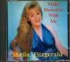 Make Memories With me-Sheila Fitgerald, снимка 1 - CD дискове - 37306463