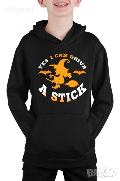 Детски Суитчър/Суитшърт Yes I Can Drive A Stick,Halloween,Хелоуин,Празник,Забавление,Изненада,, снимка 1