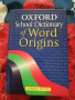 Оксфордски училищен речник на произхода на думите  Джон Айто, снимка 1 - Чуждоезиково обучение, речници - 44664722