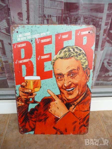 Метална табела бира Всеки ден си пия биричка наздраве пиво, снимка 1