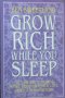 Grow Rich While You Sleep - Ben Sweetland, снимка 1 - Други - 30256390