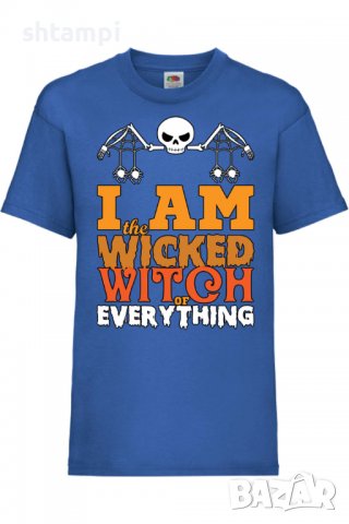 Детска тениска I'm The Wicked Witch Of Everything 2,Halloween,Хелоуин,Празник,Забавление,Изненада,Об, снимка 4 - Детски тениски и потници - 38154945