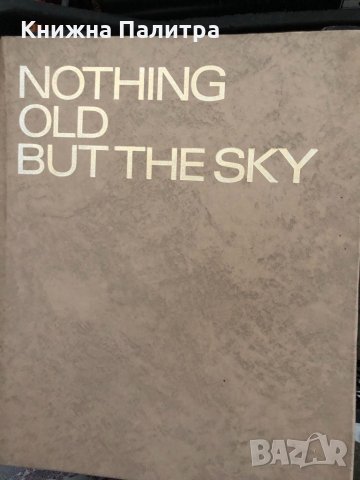 Nothing Old But the Sky -Vladimir Topencharov, снимка 1 - Други - 33908893