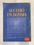 Sucedio en Bosnia , снимка 2