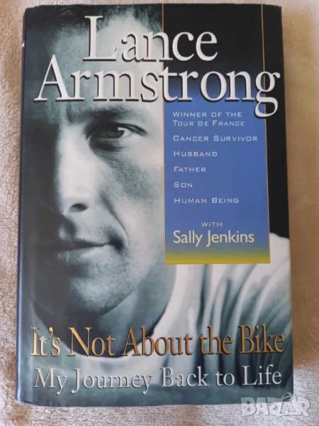 Автобиография на Ланс Армстронг: It's Not About the Bike: My Journey Back to Life, снимка 1