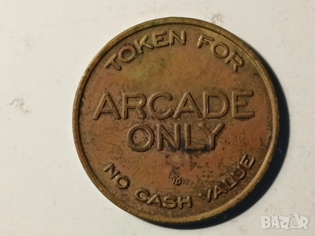 Жетон TOKEN FOR ARKADE ONLY, снимка 2 - Нумизматика и бонистика - 53212828