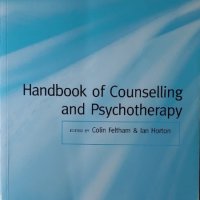 Handbook of Counselling and Psychotherapy (Colin Feltham, Ian Horton), снимка 1 - Други - 42859286