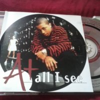 A+ – All I See сингъл диск, снимка 1 - CD дискове - 40130497