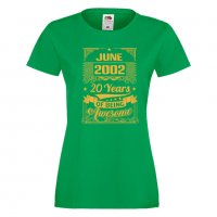 Дамска Тениска JUNE  2002 20 YEARS BEING AWESOME Подарък,Ианенада,Празмик , снимка 8 - Тениски - 37083119