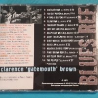 Clarence 'Gatemouth' Brown – 1999 - The Blues Ain't Nothing(Blues), снимка 5 - CD дискове - 42704888