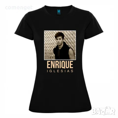 ENRIQUE IGLESIAS / ЕНРИКЕ ИГЛЕСИАС мъжки и дамски тениски! Поръчай модел с твоя идея!, снимка 2 - Тениски - 49929293