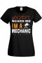 Дамска тениска You Don't Scare Me I'm A Mechanic 1,Halloween,Хелоуин,Празник,Забавление,Изненада,Оби, снимка 1 - Тениски - 38144391