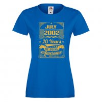 Дамска Тениска JULY 2002 20 YEARS BEING AWESOME Подарък,Ианенада,Празмик , снимка 7 - Тениски - 37083097