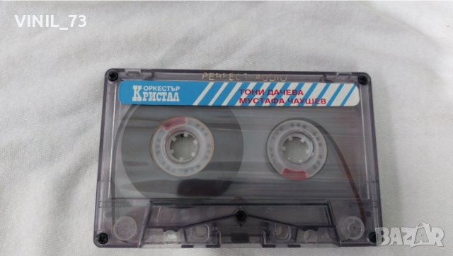 орк. Кристал – Тони Дачева и Мустафа Чаушев, снимка 5 - Аудио касети - 39791375