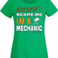 Дамска тениска You Don't Scare Me I'm A Mechanic 1,Halloween,Хелоуин,Празник,Забавление,Изненада,Оби, снимка 7 - Тениски - 38144391