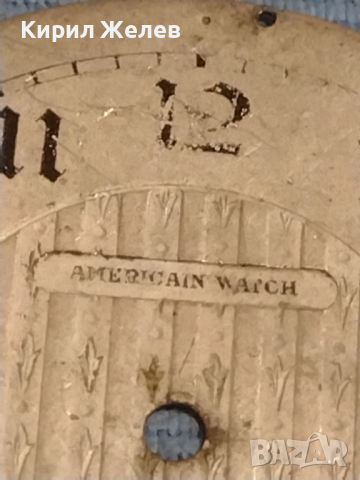 Циферблат за джобен часовник AMERICAIN WATCH стар рядък за КОЛЕКЦИЯ ЧАСТИ 43038, снимка 3 - Антикварни и старинни предмети - 44725103