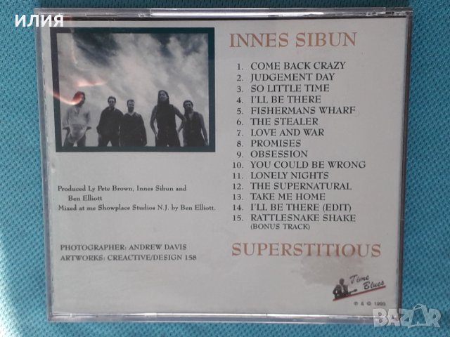 Innes Sibun - 1995 - Superstitious(Classic Rock), снимка 5 - CD дискове - 44354658