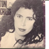 Toni Childs-Don’t walk away, снимка 1 - CD дискове - 35475136