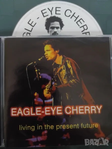 Eagle-Eye Cherry – Living In The Present Future - матричен диск музика, снимка 1