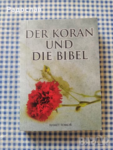 DER KORAN UND DIE BIBEL - Ahmet Tomor