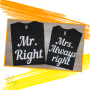 Тениски Mr.Right & Mrs.Always Right