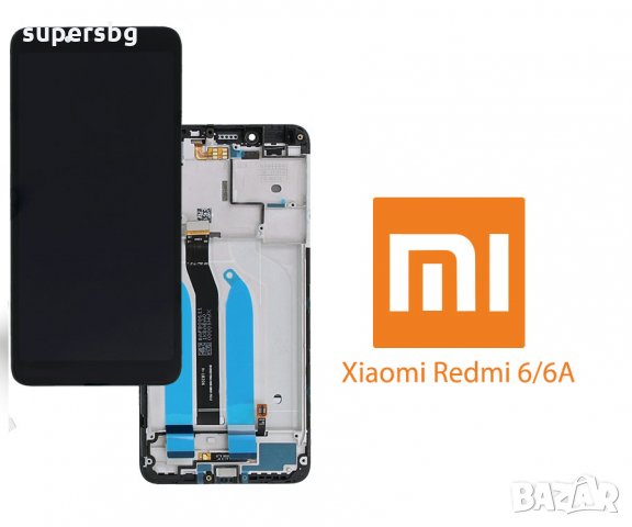 Нов 100% Оригинален LCD Дисплей  за  Xiaomi Redmi 6 / 6A   тъч скрийн + рамка, снимка 2 - Резервни части за телефони - 31577945