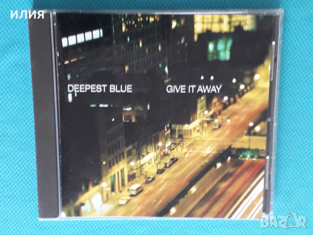 Deepest Blue(Ministry Of Sound) – 2004 - Give It Away(Dance-pop,Trance,Pop Rock)