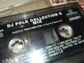 DJ FOLK COLLECTION 6 MIX-ORIGINAL TAPE 0707251913, снимка 5