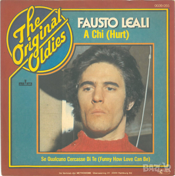 Грамофонни плочи Fausto Leali – A Chi (Hurt) 7" сингъл, снимка 1