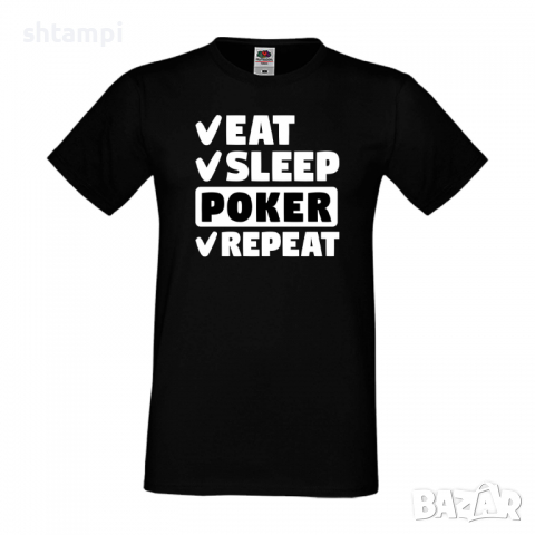 Мъжка тениска Poker,Eat,Sleep,Peker,Anime,Repeat,Ядене,Спане,Геймс,Подарък,Повторение,Празник,Игри, снимка 9 - Тениски - 36419450