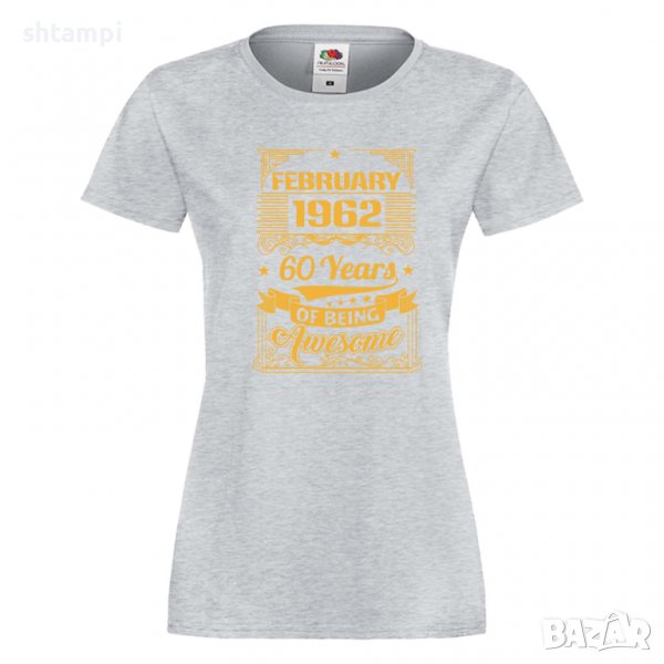 Дамска Тениска FEBRUARY 1962 60 YEARS BEING AWESOME  Подарък,Ианенада,Празмик , снимка 1