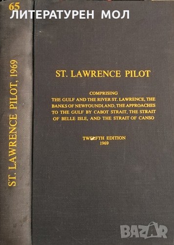 St Lawrence Pilot: Comprising the Gulf and the River St. Lawrence, the Banks of Newfoundland, снимка 1