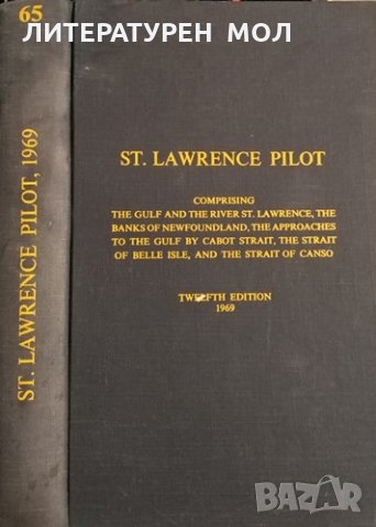 St Lawrence Pilot: Comprising the Gulf and the River St. Lawrence, the Banks of Newfoundland