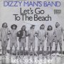 Грамофонни плочи Dizzy Man's Band – Let's Go To The Beach 7" сингъл, снимка 1 - Грамофонни плочи - 44406403