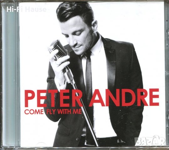 Peter Andre-come fly with me, снимка 1 - CD дискове - 37448029