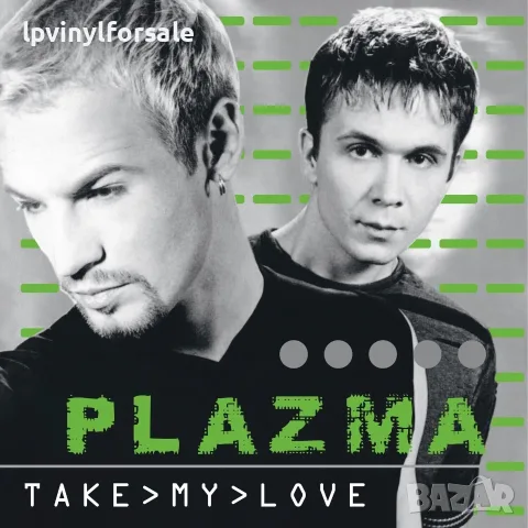 Plazma — Take My Love, снимка 3 - Грамофонни плочи - 56546807