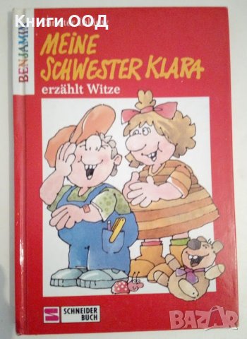 Meine Schwester Klara erzählt Witze - Dimiter Inkiow, снимка 1 - Детски книжки - 44146575