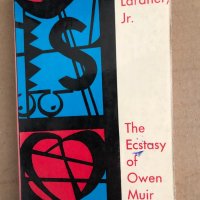 The Ecstasy of Owen Muir -Ring Lardner, Jr, снимка 1 - Други - 35537835