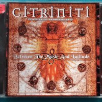 Citriniti – 2006 - Between The Music And Latitude(Irond – IROND CD 06-DD430)(Fusion), снимка 1 - CD дискове - 42918337