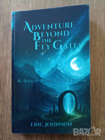 Книга-Игра на Английски Език - Adventures Beyond the Fey Gates: A Solo RPG Gamebook 