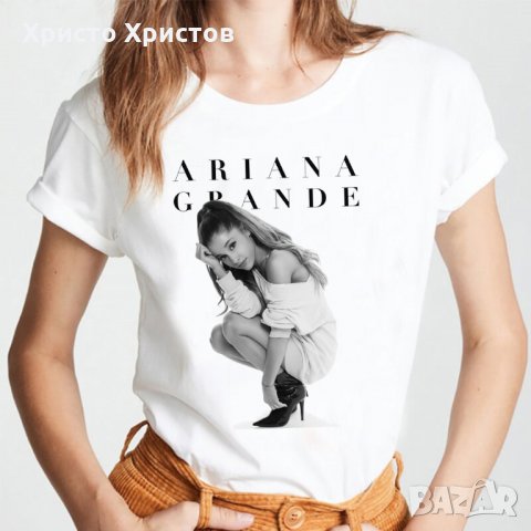Тениска Ariana Grande Ариана Гранде Дамски и детски размери 9 модела , снимка 5 - Тениски - 28820682