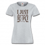 Дамска тениска I Just Want To Pet The Dogs,Изненада,Подарък,Тениска с Куче, снимка 5