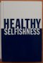Healthy selfishness-getting the Life You Deserve Without the Guilt,  Rachael Heller, Richard Heller , снимка 2