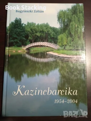 Kazincbarcika 1954-2004 - Zoltán Bagyinszki