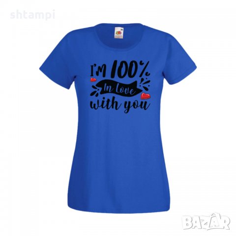 Дамска тениска Свети Валентин I'm 100% In Love With You, снимка 2 - Тениски - 35647867
