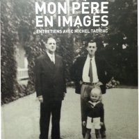 ген.Шарл де Гол на френски език: Моn pere en images, голяма книга/албум посветена на Ch.de Gaulle, снимка 1 - Други - 31827869