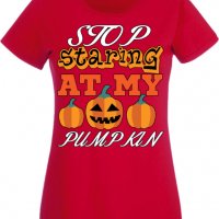 Дамска тениска Stop Staring At My Pumpkin 3,Halloween,Хелоуин,Празник,Забавление,Изненада,Обичаи,, снимка 3 - Тениски - 38144160