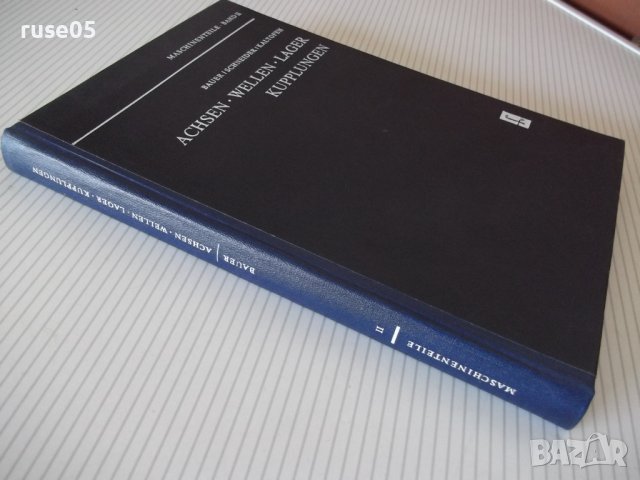 Книга "ACHSEN-WELLEN-LAGER-KUPPLUNGEN - BAUER" - 352 стр., снимка 11 - Специализирана литература - 38186367